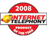 2008 Internet Telephony Product of the Year