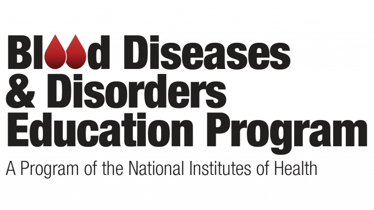 Blood diseases program visual that says Blood Disease & Disorders Education Program A Program of the National Institutes of Health  